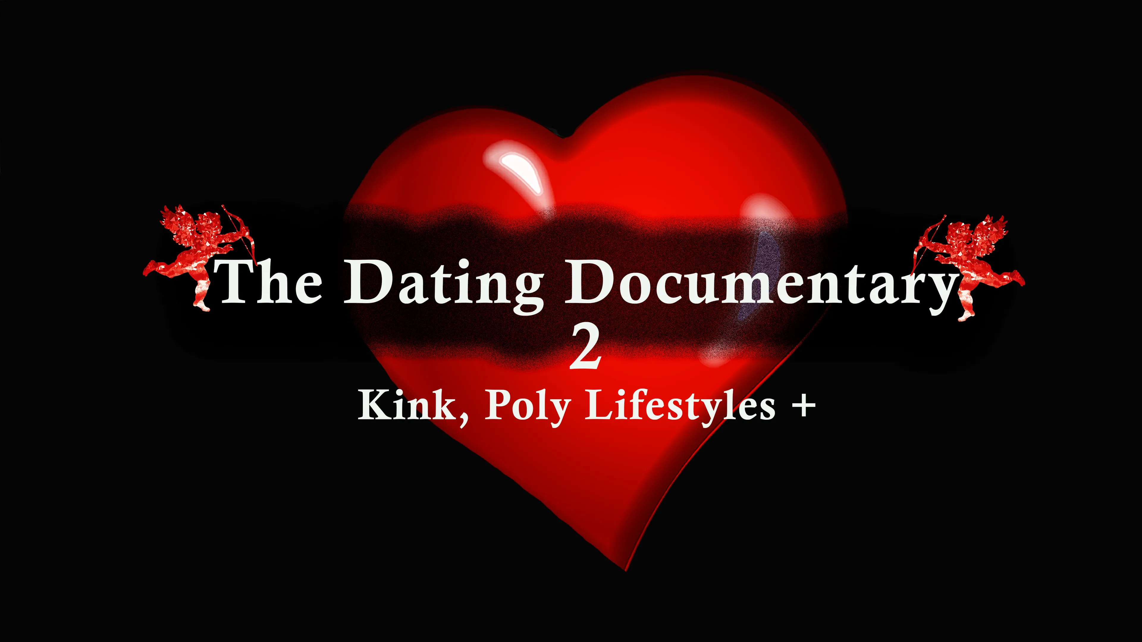 The Dating Documentary 2: Kink, Poly Lifestyles + poster